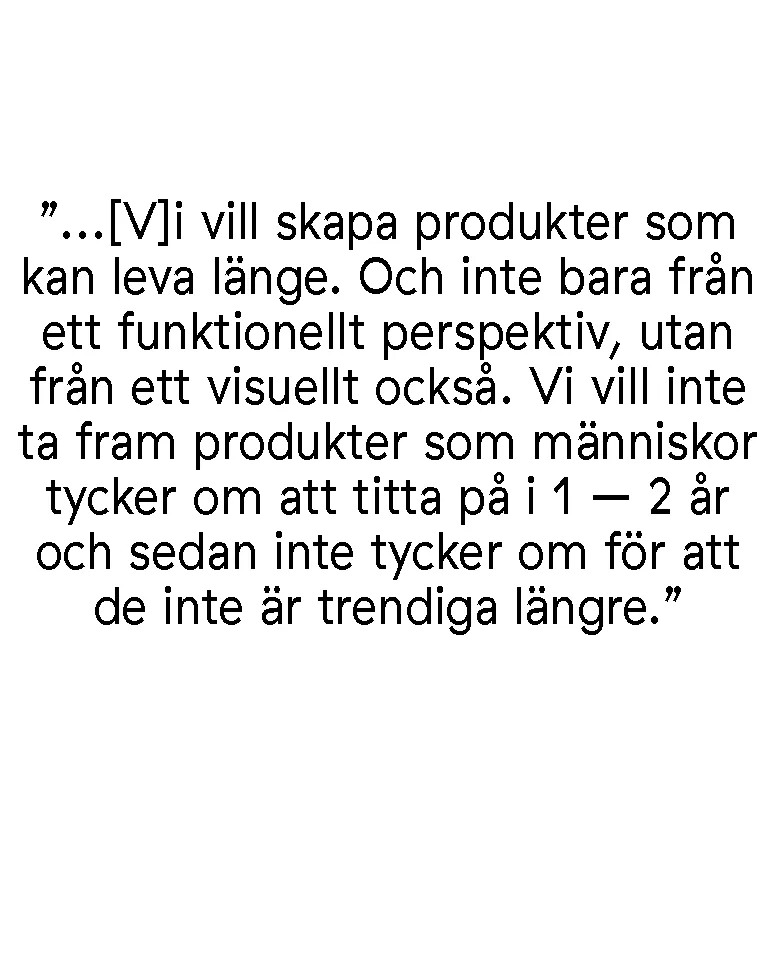 Citat från Muutos Design Director Christian Grosen om tidlösa produkter. 