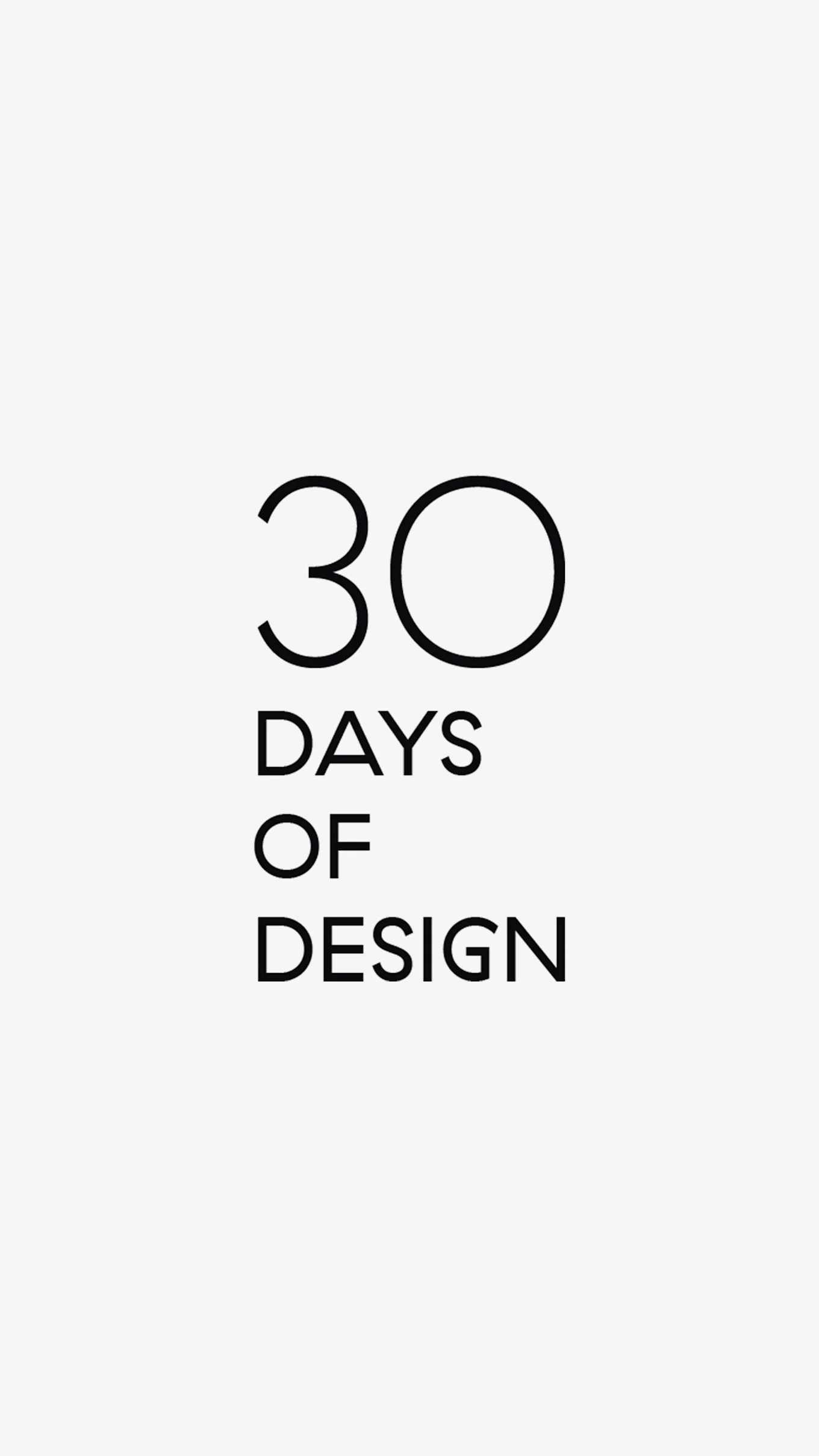 Texten "30 DAGAR AV DESIGN" i svart på en vit bakgrund.