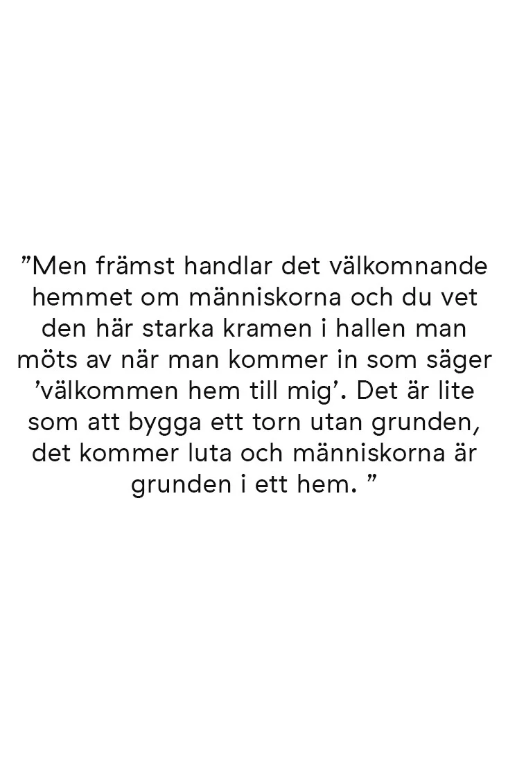 Citat från Ernst Kirchsteiger om att människorna är hjärtat i ett hem i intervju med Nordic Nest. 