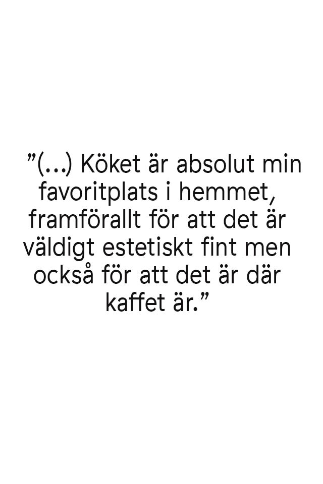 Citat från Hannes Mauritzson om att köket är hans favoritplats i ett reportage med Nordic Nest. 